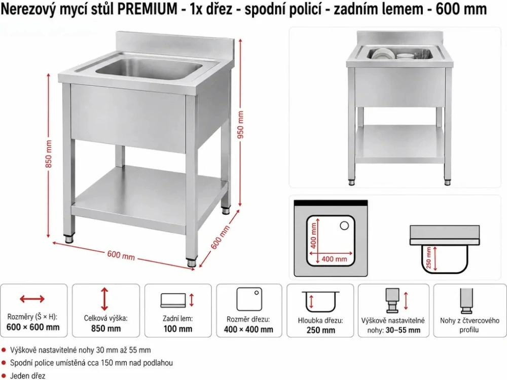 Nerezový mycí stůl PREMIUM s jedním dřezem, spodní policí a zadním lemem 0,6 m