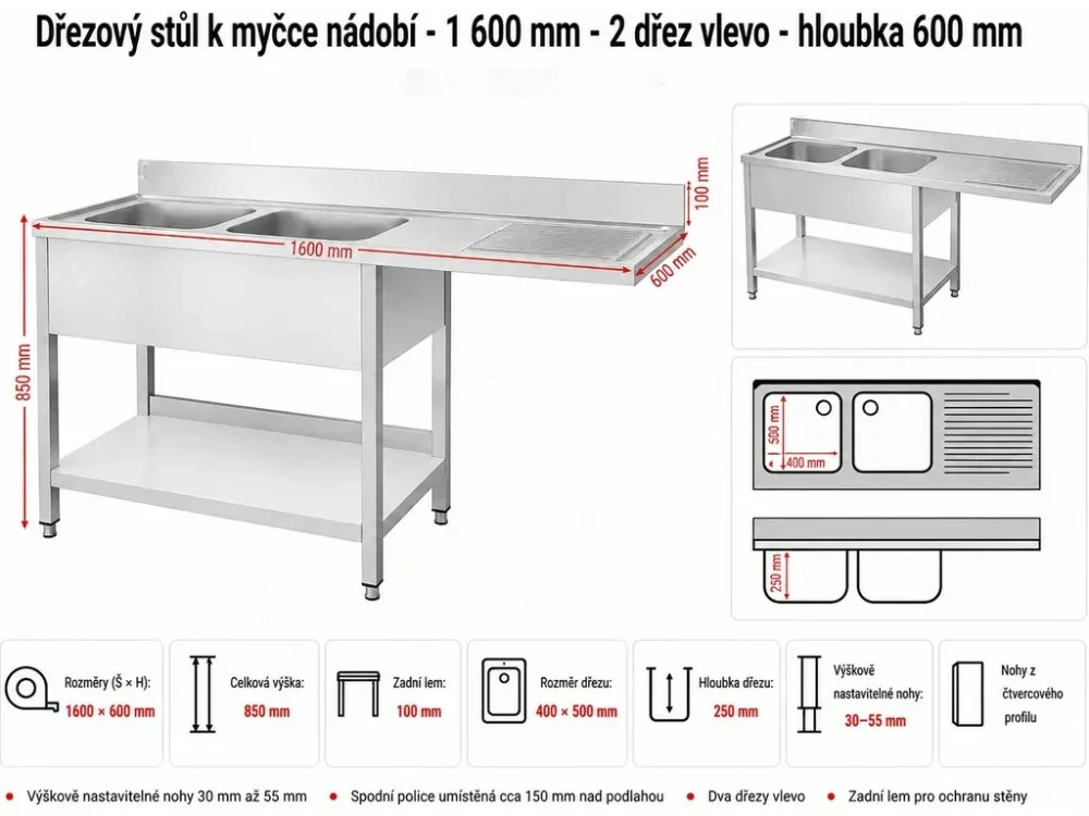 Dřezový stůl k myčce nádobí - 1 600 mm - 2 dřez vlevo - hloubka 600 mm