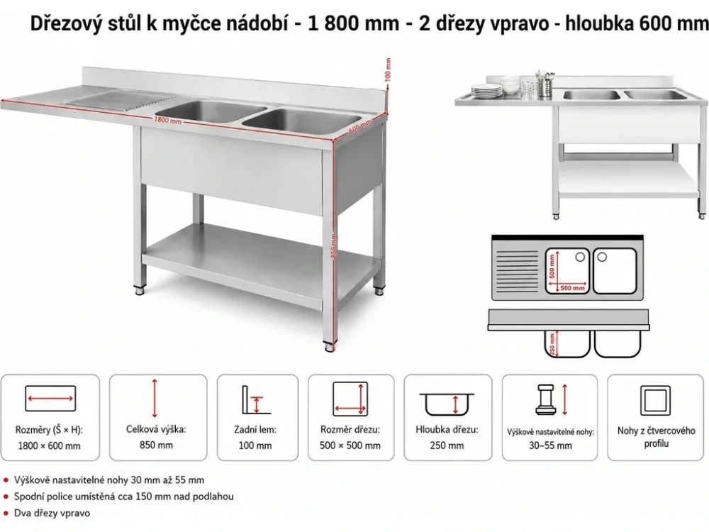 Dřezový stůl k myčce nádobí - 1 800 mm - 2 dřez vpravo - hloubka 600 mm